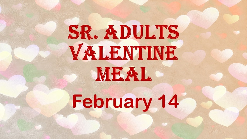 Sr Valentine Meal Feb 14